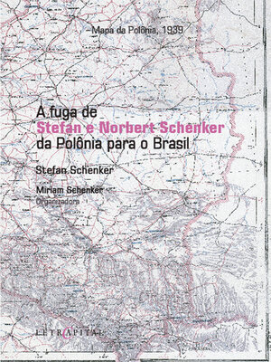cover image of A fuga de Stefan e Norbert Schenker da Polônia para o Brasil